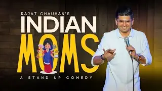 Indian Mom | Stand up comedy by Rajat Chauhan (EP 3)