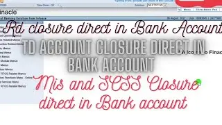 Post office RD TD MIS Account closure amount transfer in Bank Account