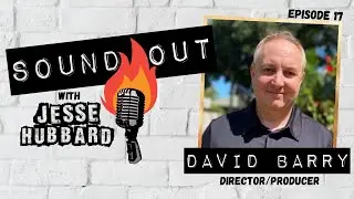 Sound Out Ep.17 w/ guest David Barry