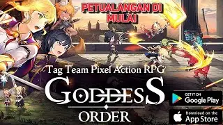 GODDESS ORDER RPG PIXEL BERKUALITAS, apakah akan mengalahkan Guardian Tales dari segi Story? 