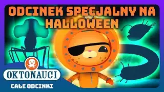 Oktonauci - ✨🦑 Najstraszniejsze spotkania z potworami morskimi 👻✨ | 🎃 Odcinek specjalny na Halloween