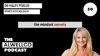 Dr. Haley Perlus: The Mindset Secrets of Peak Performers and Mental Toughness