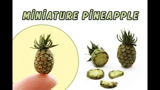 Miniature Pineapple - Polymer Clay Tutorial // Dolhouse DIY