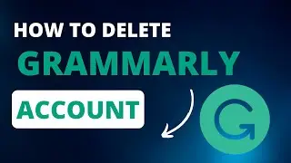 How To Delete Grammarly Account