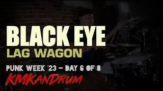Lag Wagon *Black Eye* KMKanDrum's PUNK WEEK '23 - Day 6 of 8