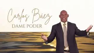 Dame Poder | #damepoder | @CarlosBaezOficial