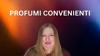 PROFUMI E BRAND CONVENIENTI