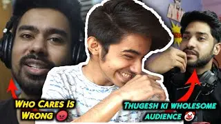 ​THUGESH KI AUDIENCE IS MORE TOXIC THAN WHO CARES AND JAIYAXH