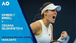 Kimberly Birrell v Oksana Selekhmeteva Highlights | Australian Open 2025 Qualifying Final Round
