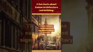 Unbelievable Facts About Roman Architecture! Part 28 #romanarchitecture #architecture #triumphcolumn