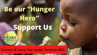 Donate Food donate Life || Be our Hunger Hero || Pard India || donate and save Tax under 80G