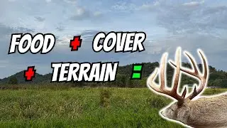 How To Hunt Early Season Whitetails: Find Bucks with Food, Cover & Terrain