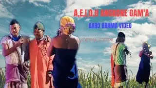 A,E,I,O,U Angkone Gam'a||Garo Drama Video||Joet ma