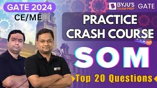 GATE 2024 | Civil/Mechanical | Strength of Material (SOM) | Top 20 Questions | BYJU'S GATE