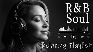 【R&B Soul】Romantic R&B Chill Mix - Relaxing Tunes & Gentle Rhythms for Focus