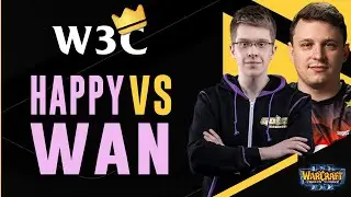 WC3 - W3C Season 3 Finals EU - WB Quarterfinal: [UD] Happy vs. WaN [UD]