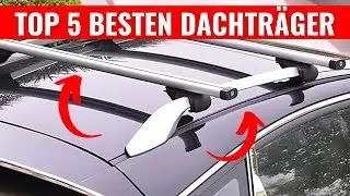 Die Besten Dachtr&auml;ger im Test 2024: Maximale Sicherheit und Funktionalit&auml;t