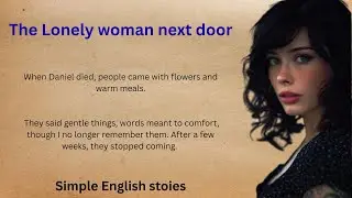 The Lonely Woman Next Door ✅ Emotional English Story for Beginners (A1–A2 Level) ✅