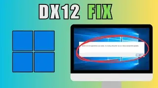 DX12 Is Not Supported on Your System &ndash; Windows 11