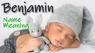 Benjamin | Name Meaning 👶🥰❤️