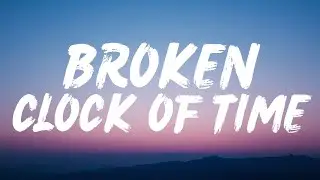 Broken Clock Of Time (Lyrics)