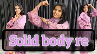 SOLID BODY Dance cover song | Raju Punjabi & Sheenam | New Haryanvi Song 2025 |  Dancewithanjali