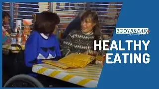 Healthy Eating - BodyBreak Hal Johnson and Joanne McLeod
