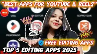 Top 5 Free Editing Apps for YouTube Shorts & Instagram Reels 2025