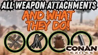All Weapon Attachments and how they change your your weapons! - Conan Exiles 