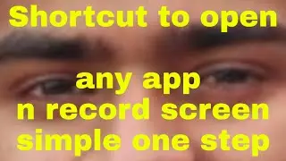 Shortcut key to open any app lifetime and record | by Harry Viral 2019
