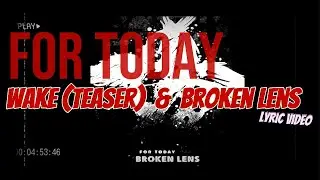 Wake & Broken Lens #lyricvideo