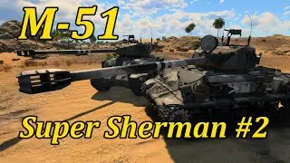 Natarcie Super Shermanów | M-51 Super Sherman | War Thunder gameplay po Polsku