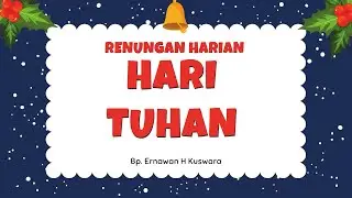 RH GKI Sangkrah 8 Desember 2025, Hari Tuhan ( Bp. Ernawan H Kuswara )