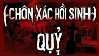 Chôn xác hồi sinh quỷ - tập 37
