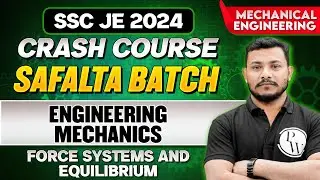 SSC JE 2024 Crash Course | Engineering Mechanics | Force System | Mechanical Engineering