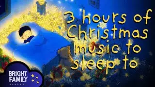 3 Hours Christmas Sleep Music for Kids &ndash; Calm Lullabies & Holiday Bedtime Songs