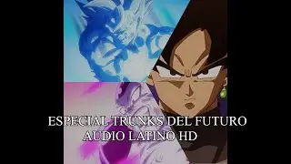 Especial Trunks Del Futuro | Goku SSJ Vs Freezer | Black Goku | Audio Latino Montaje HD