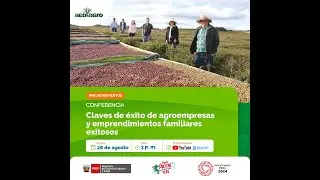 Claves de éxito de agroempresas y emprendimientos familiares exitosos