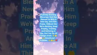 #Tuesday Morning Blessings, # Good Is Almighty And Powerful # Nothing's Better Or Greater Amen 🙏🤲🙌❤️