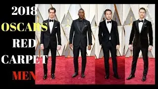 2018 OSCARS RED CARPET | MEN'S EDITION LOOKBOOK
