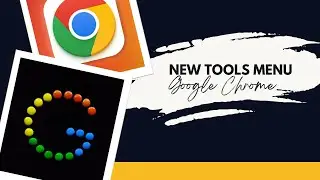 NEW Quick Access Tools in Chrome from Chrome Menu Bar