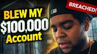 From $100K Funded to BREACHED: The Exact Mistakes I Made
