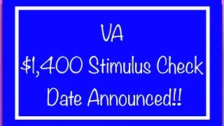 VA $1,400 Stimulus Check - Date Announced!