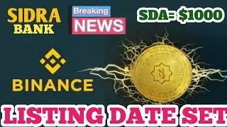 SIDRABANK CEO LEAKED LISTING DATE! BINANCE INSIDERS CONFIRM $3.5T FINANCE! SIDRABANK NEW UPDATE 💸🚀🌙
