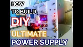How To Build: An ULTIMATE POWER SUPPLY ( short circuit protection, Zener diode tester, Oscilloscope)