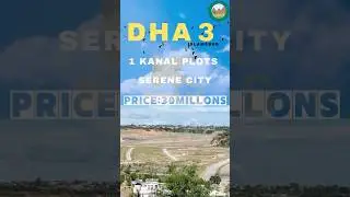 Dha phase 3 ( SereneCity,Army Allocations, New Pindi)A beautiful & Unbeatable Landscape of Islamabad