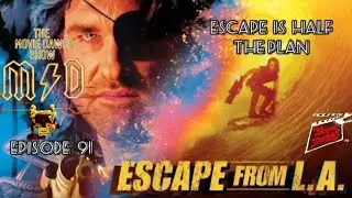 The Movie Dawgs Show:Ep.91-(Escape Is Half The Plan) Escape From L.A.