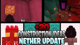 ✅ MINECRAFT +20 CONSTRUCTION IDEAS WITH THE NETHER UPDATE 🔥