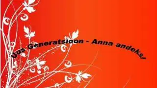 Uus Generatsioon - Anna andeks! (piano)