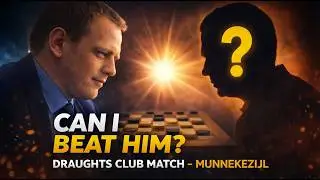 Draughts Club Match &ndash; Can I Beat Him? | Munnekezijl